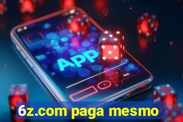 6z.com paga mesmo