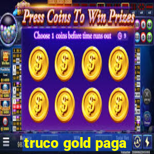 truco gold paga