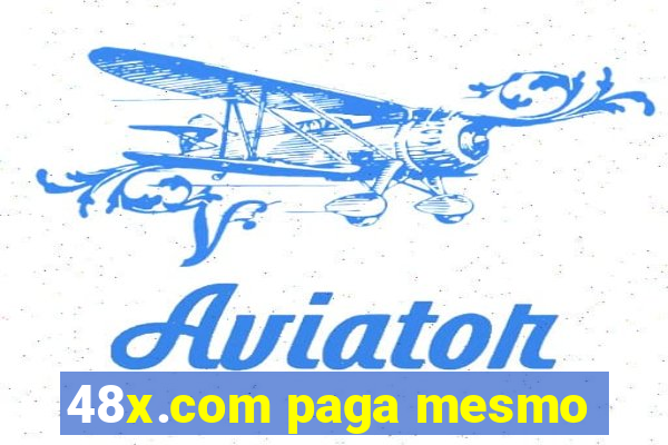 48x.com paga mesmo
