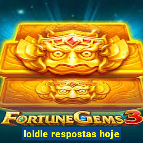 loldle respostas hoje