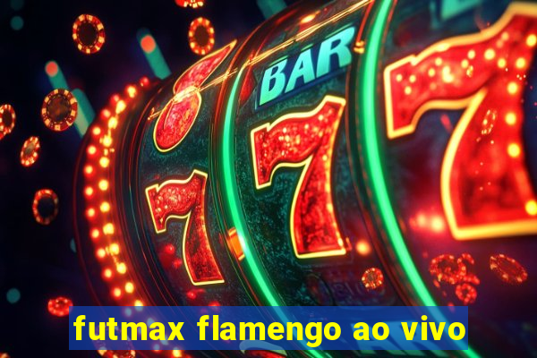 futmax flamengo ao vivo