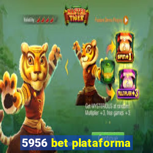 5956 bet plataforma