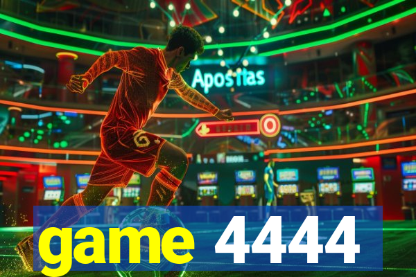 game 4444