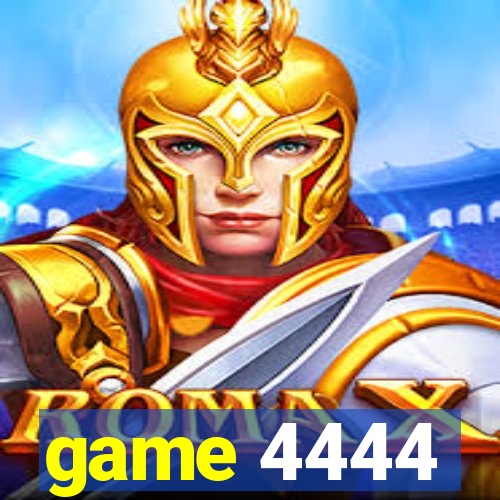 game 4444