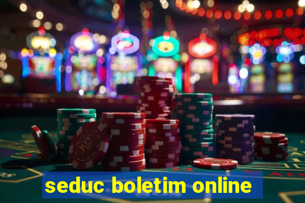 seduc boletim online