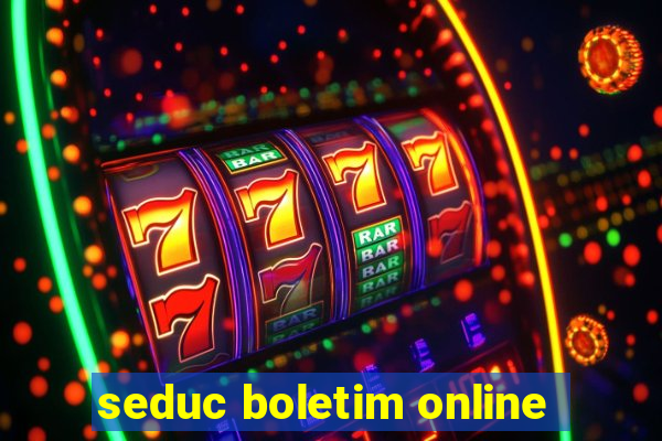 seduc boletim online