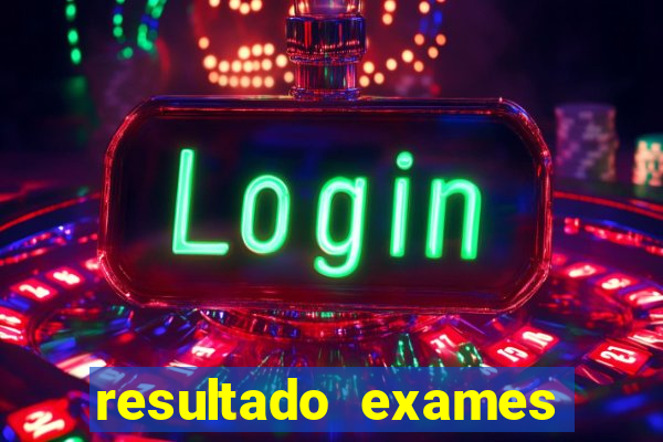 resultado exames unimed poa