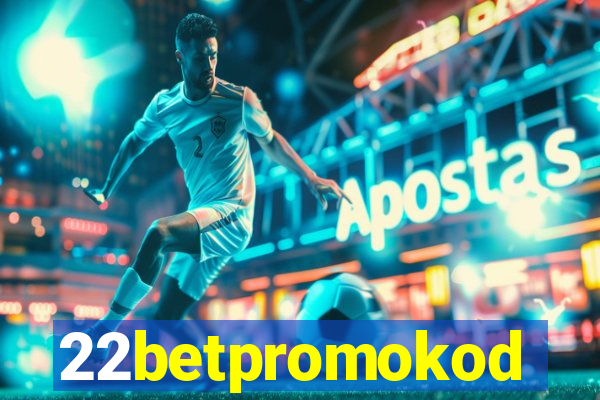 22betpromokod