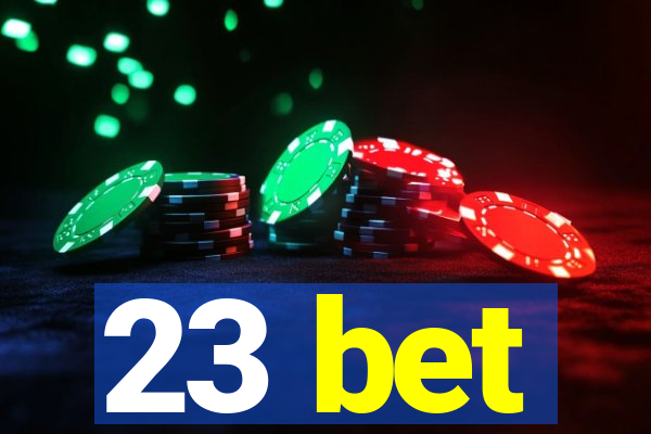 23 bet