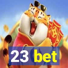 23 bet