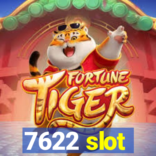 7622 slot