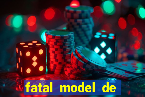 fatal model de barra mansa