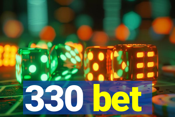330 bet