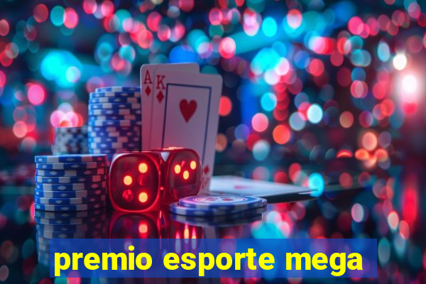 premio esporte mega