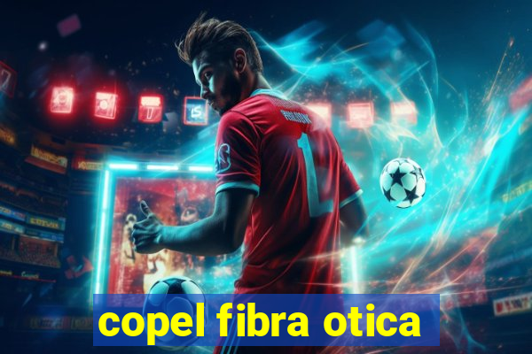 copel fibra otica