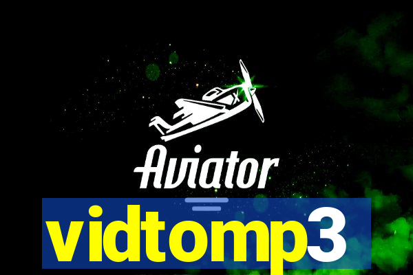 vidtomp3