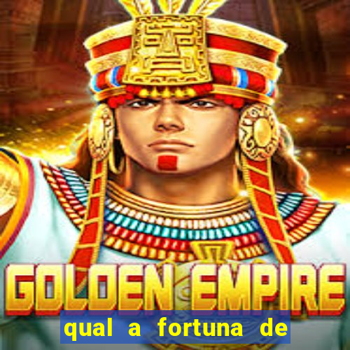 qual a fortuna de filipe ret