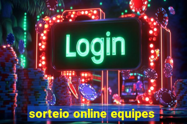 sorteio online equipes