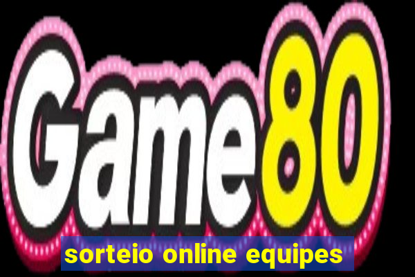 sorteio online equipes
