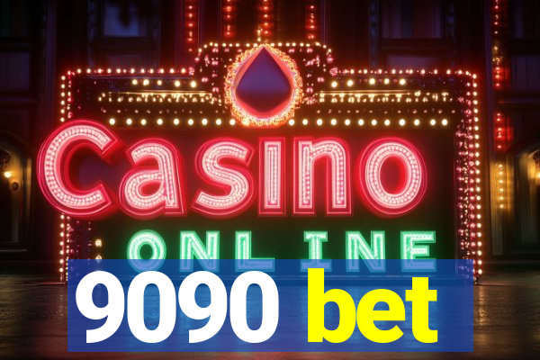 9090 bet