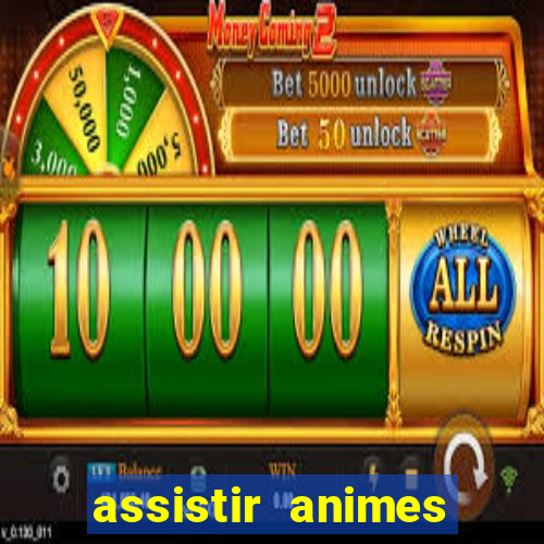 assistir animes online dublado