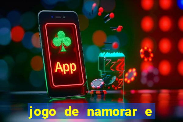 jogo de namorar e fazer filho