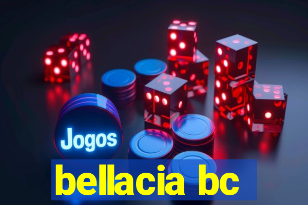 bellacia bc