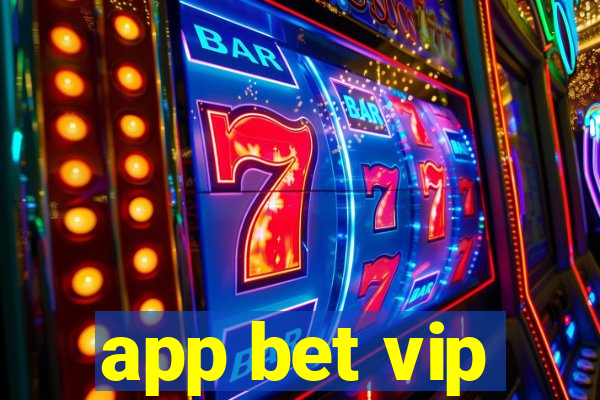 app bet vip