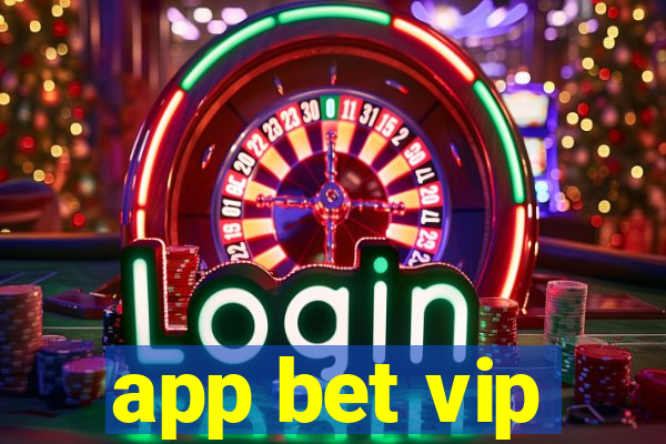 app bet vip