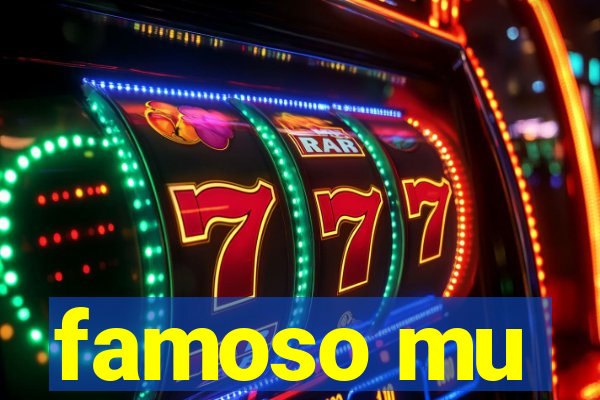 famoso mu