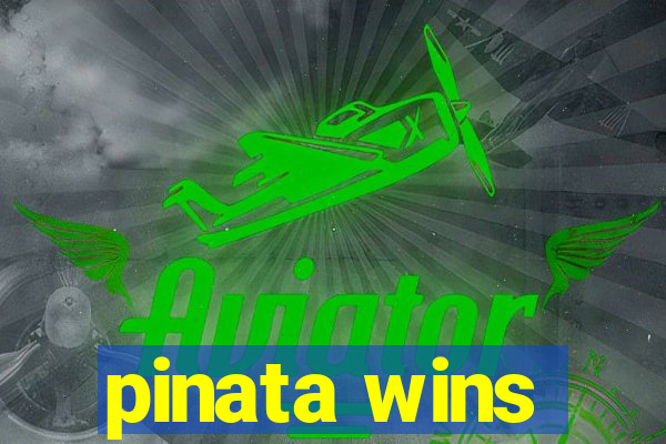pinata wins