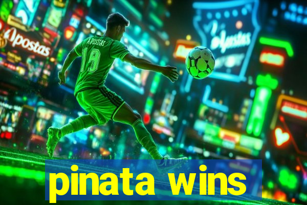 pinata wins