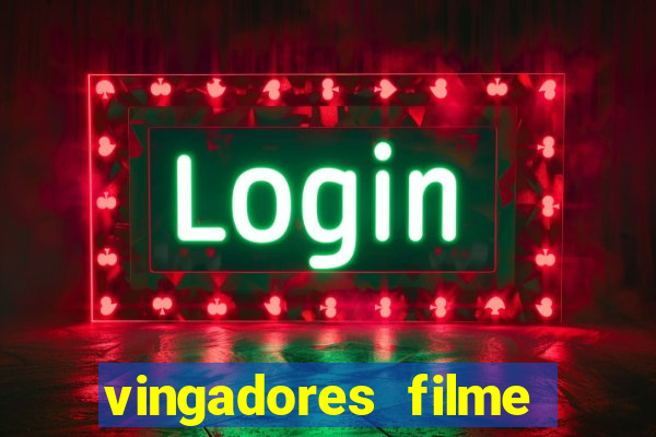 vingadores filme completo dublado google drive