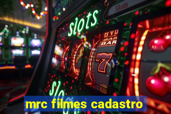 mrc filmes cadastro