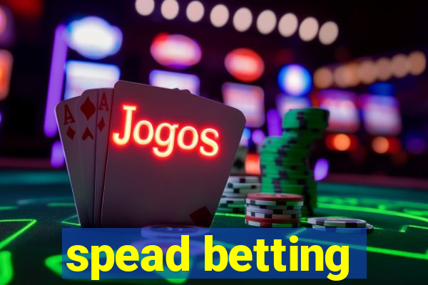 spead betting