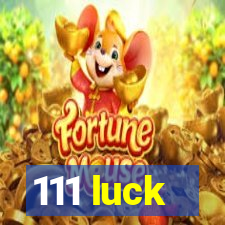 111 luck