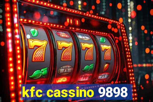 kfc cassino 9898