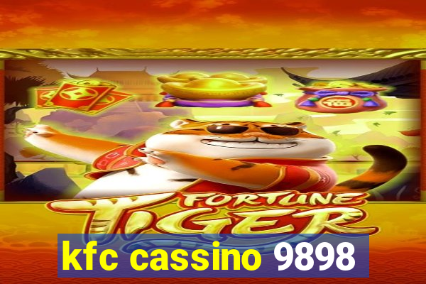 kfc cassino 9898