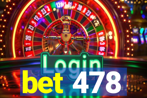 bet 478