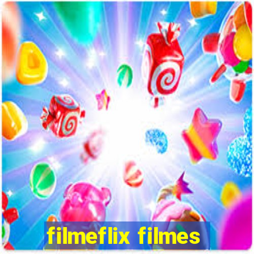 filmeflix filmes