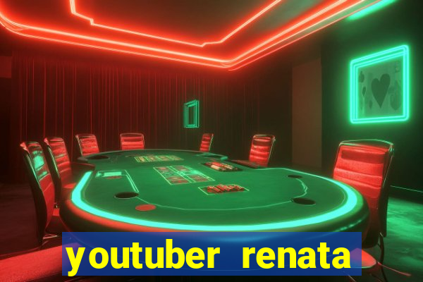 youtuber renata santos nua