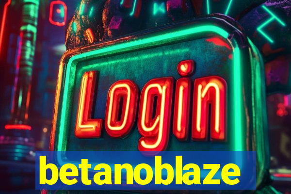 betanoblaze