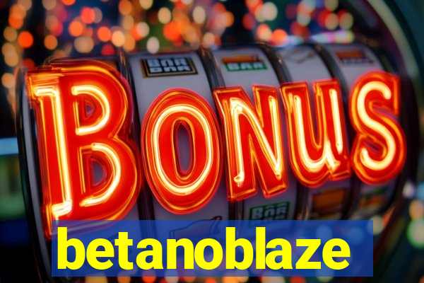 betanoblaze