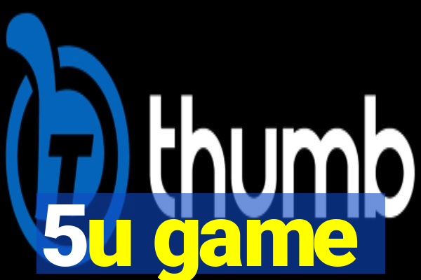 5u game