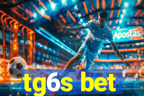 tg6s bet