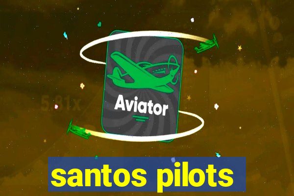 santos pilots