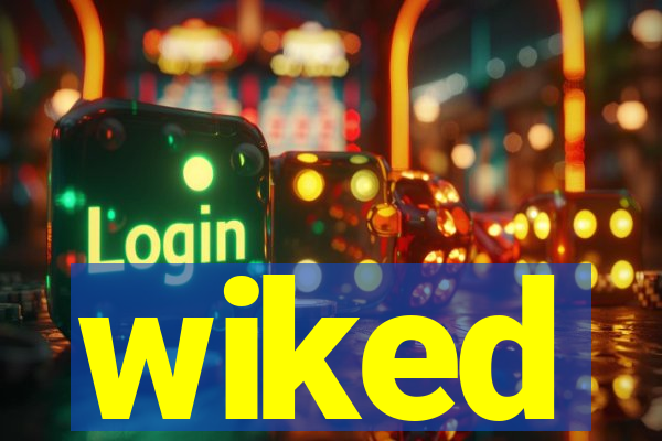 wiked