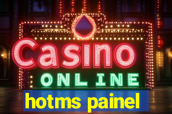 hotms painel