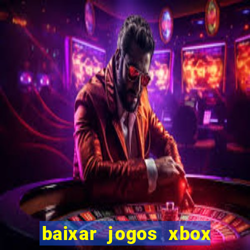 baixar jogos xbox 360 iso usando utorrent