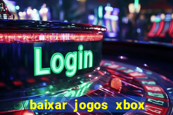 baixar jogos xbox 360 iso usando utorrent